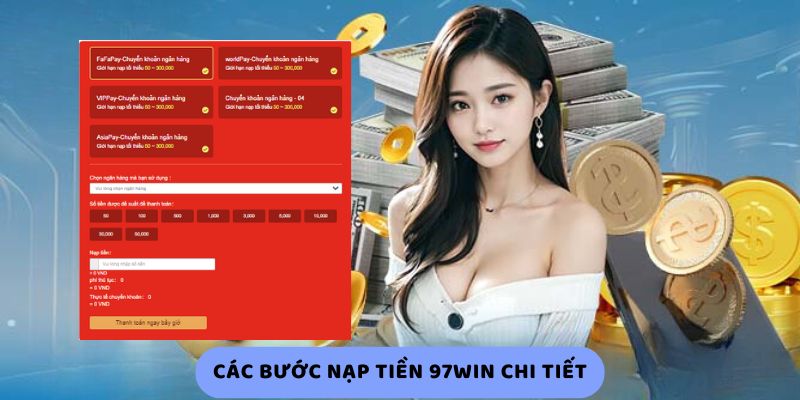 Các Bước Nạp Tiền 97Win Chi Tiết